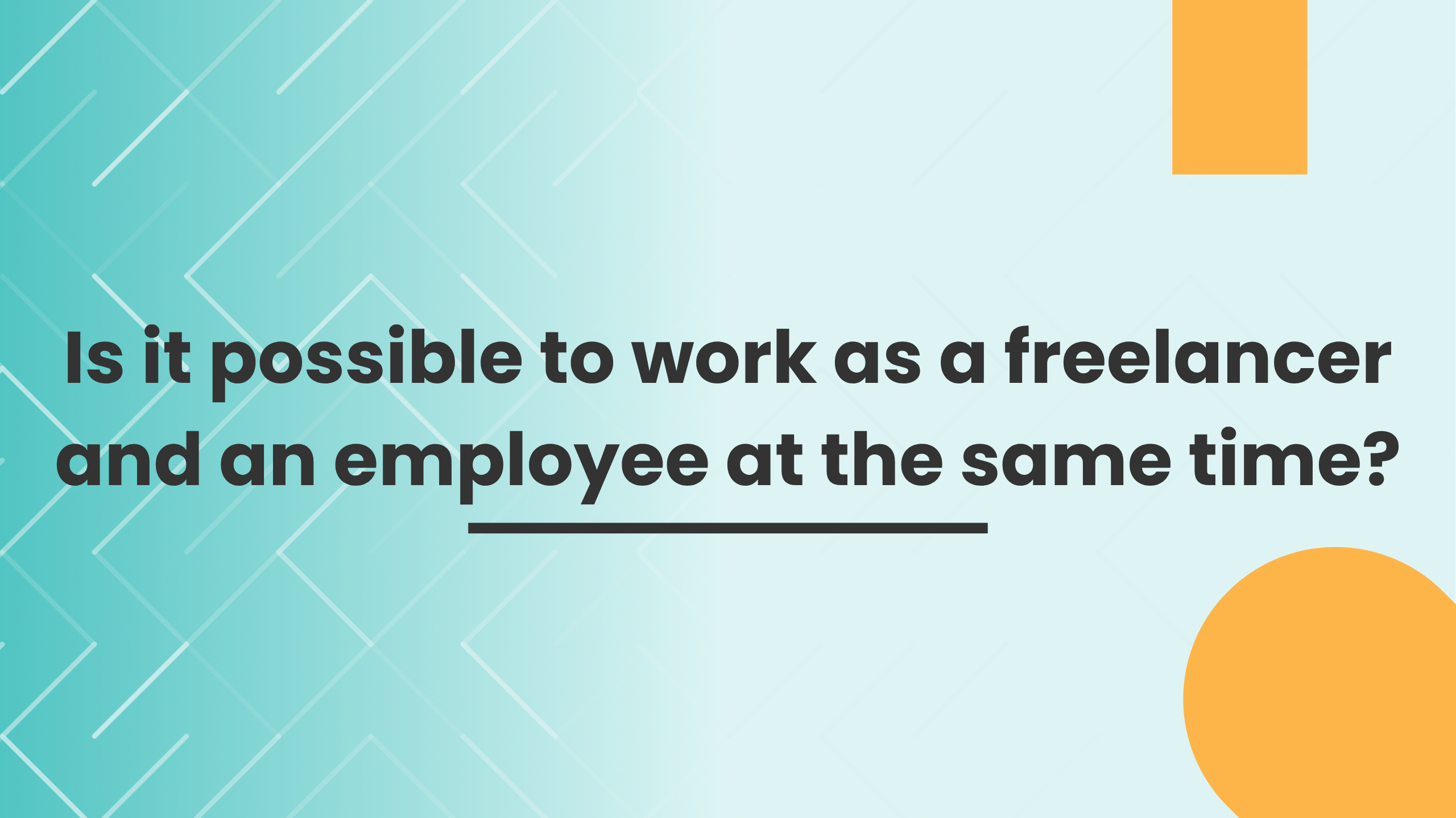 Is it possible to work as a freelancer and an employee at the same time? Is it possible to work as a freelancer and an employee at the same time?