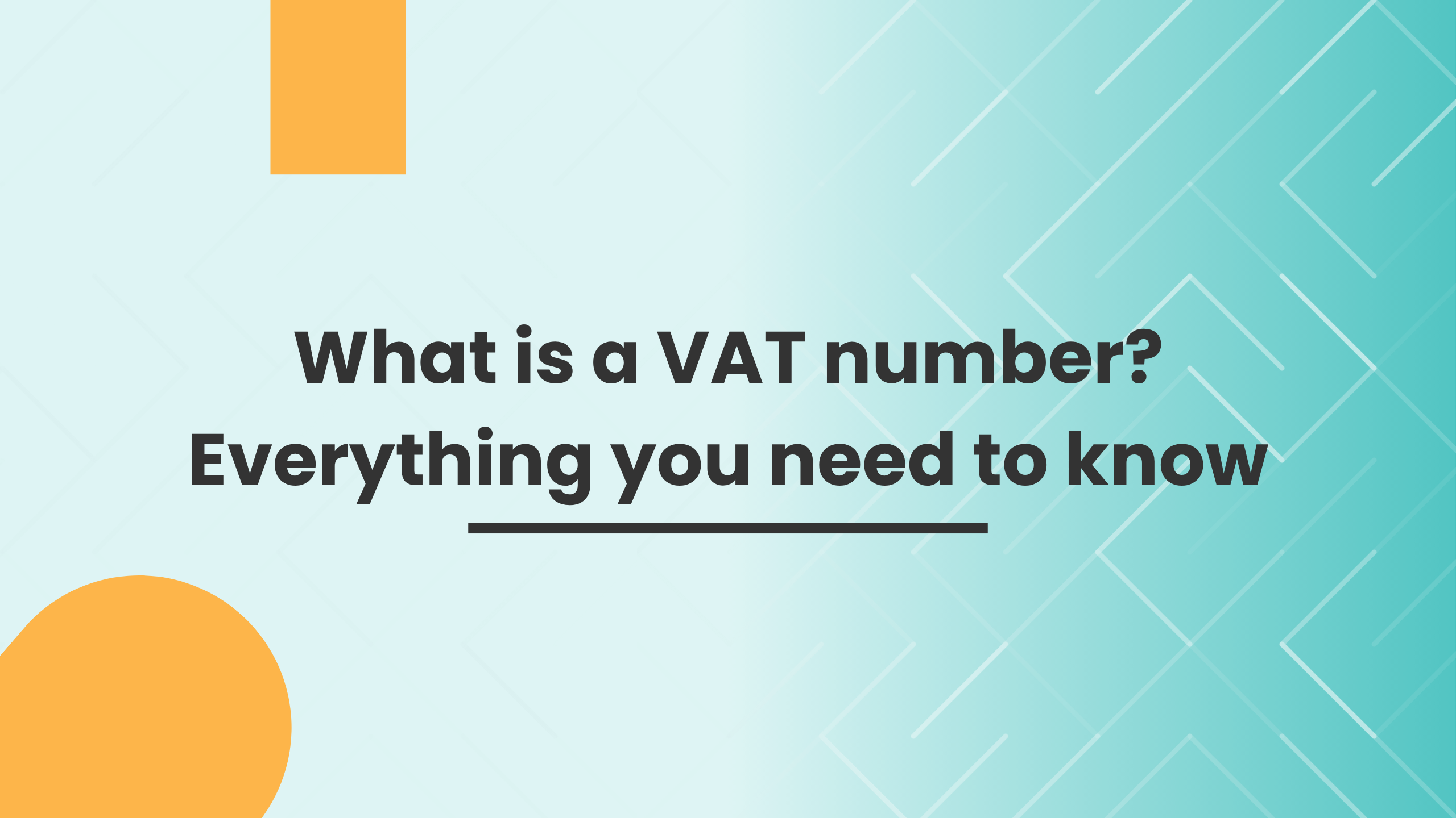 What is a VAT number? Everything you need to know What is a VAT number? Everything you need to know