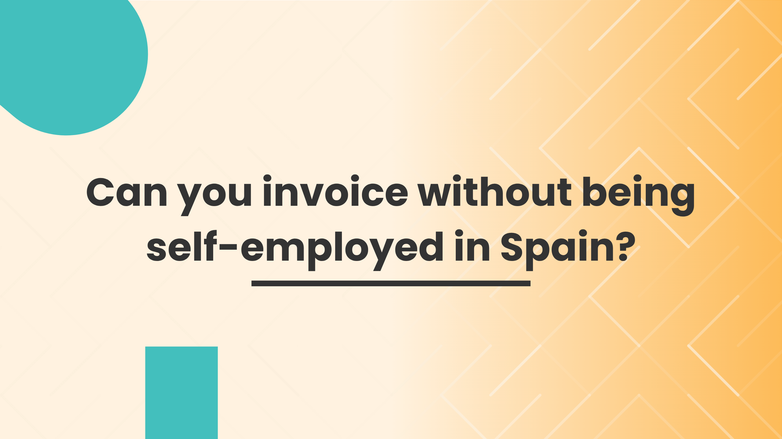 Can you invoice without being self-employed in Spain? Can you invoice without being self-employed in Spain?