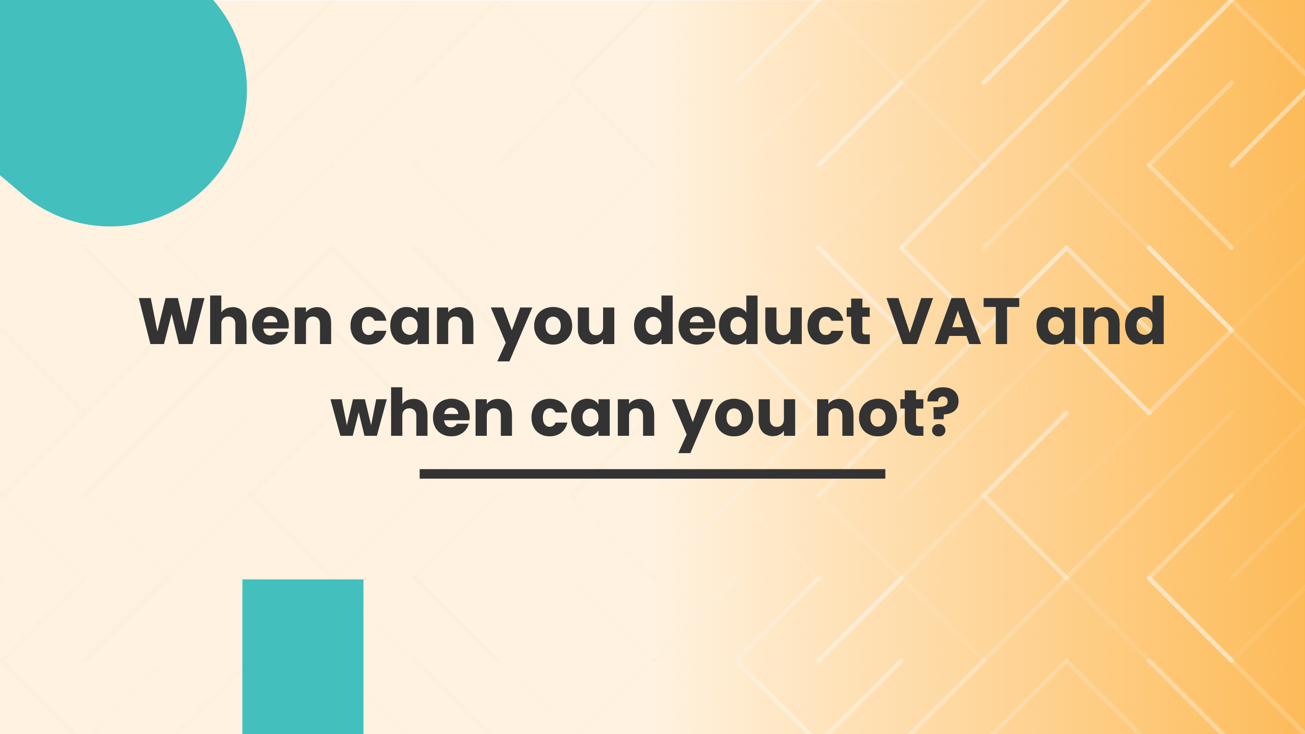 When can you deduct VAT and when can you not? When can you deduct VAT and when can you not?