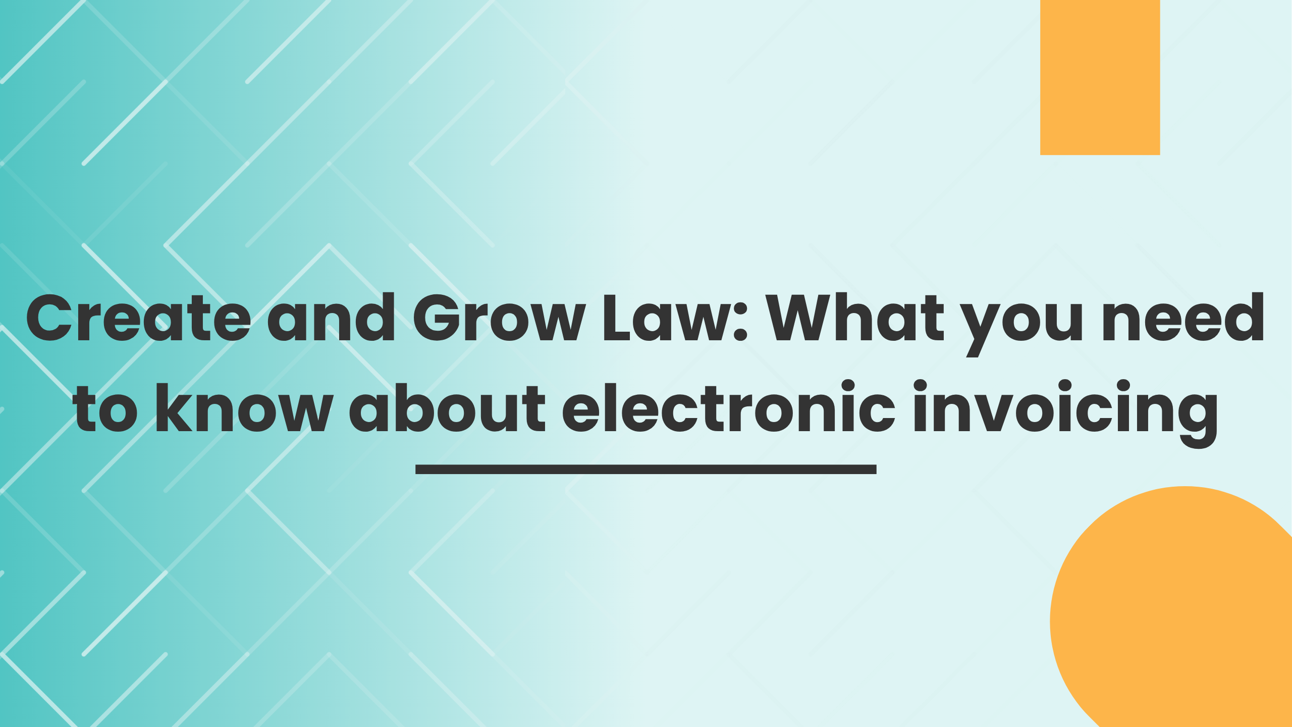 Create and Grow Law: What you need to know about electronic invoicing Create and Grow Law: What you need to know about electronic invoicing