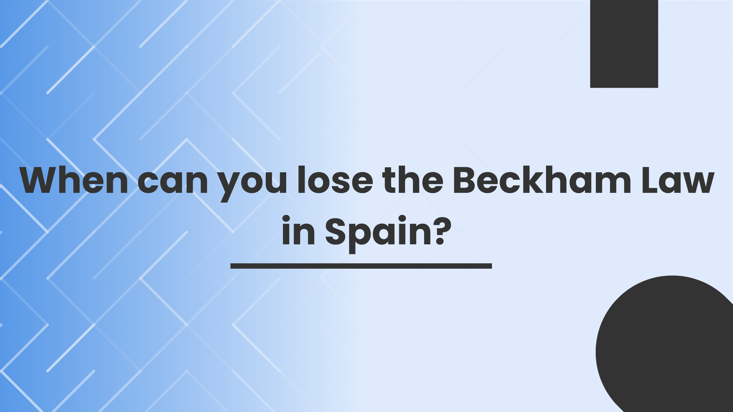 When can you lose the Beckham Law in Spain? When can you lose the Beckham Law in Spain?