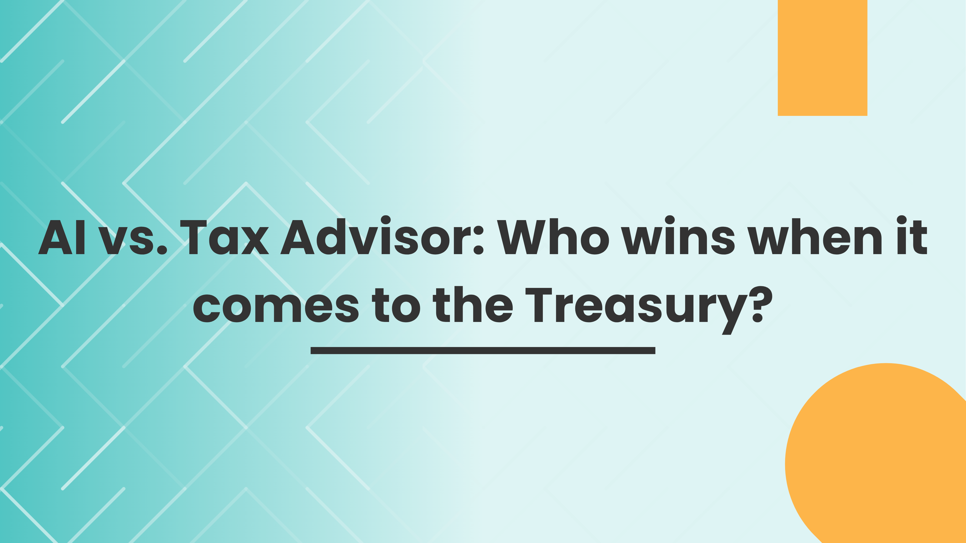 AI vs. Tax Advisor: Who wins when it comes to the Treasury? AI vs. Tax Advisor: Who wins when it comes to the Treasury?
