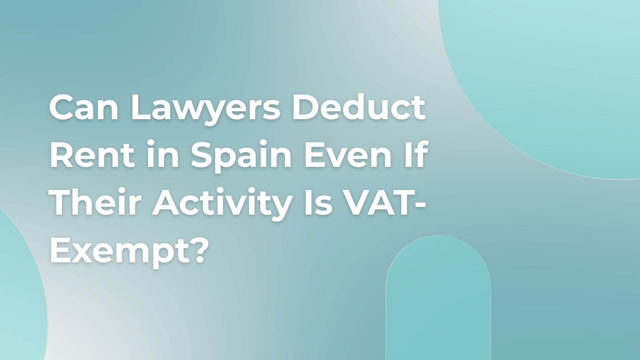 Is Rent Deductible for Lawyers in Spain? Income Tax Rules Despite VAT Exemption